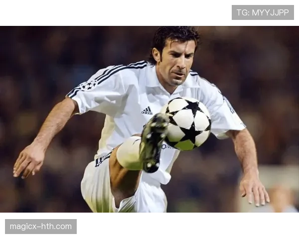 菲戈：从巴萨天才少年到足坛传奇巨星